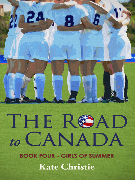 Title details for The Road to Canada by Kate Christie - Available